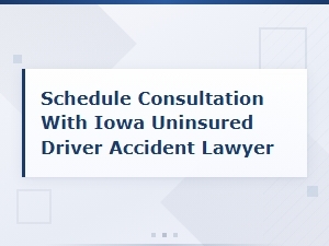 Schedule a Consultation with an Iowa Accident Attorney